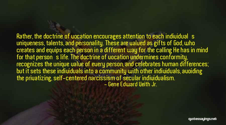 Value Of Human Life Quotes By Gene Edward Veith Jr. Value Of Human Life Quotes By Gene Edward Veith Jr.