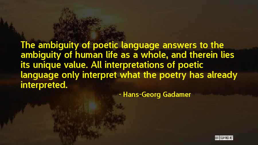Value Of Human Life Quotes By Hans-Georg Gadamer Value Of Human Life Quotes By Hans-Georg Gadamer