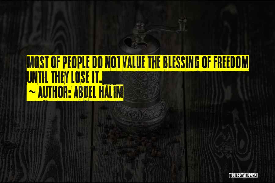 Value Of Life Quotes By Abdel Halim