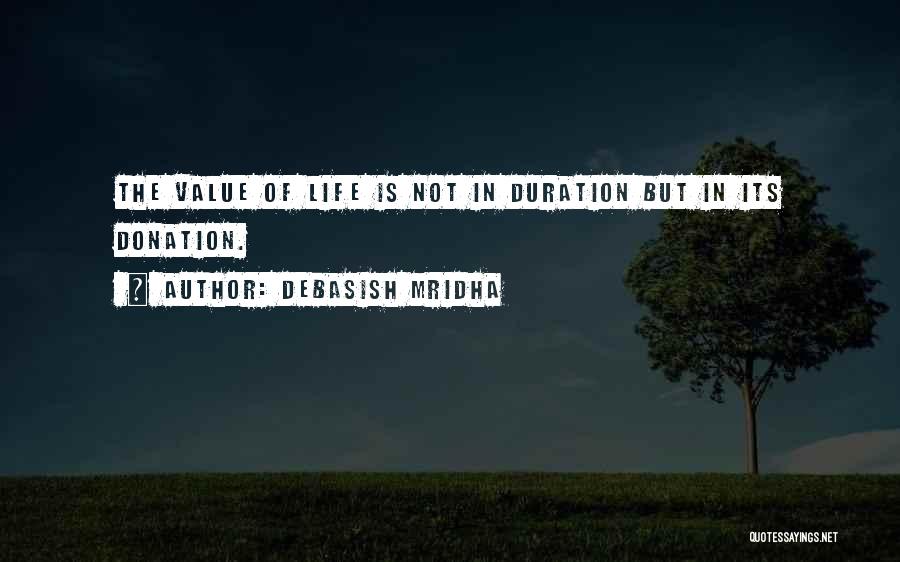 Value Of Life Quotes By Debasish Mridha
