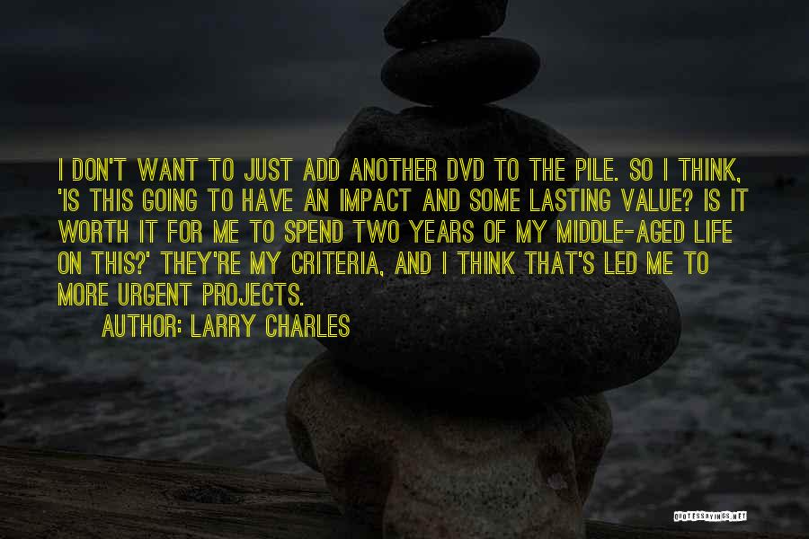Value Of Life Quotes By Larry Charles