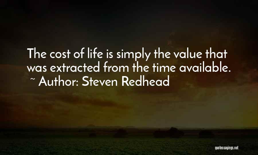 Value Of Life Quotes By Steven Redhead