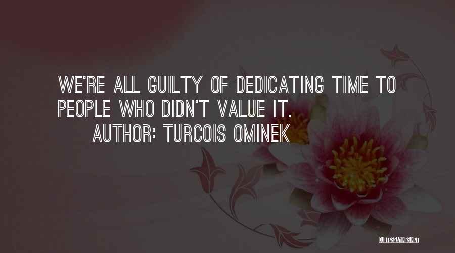 Value Of Love Quotes By Turcois Ominek