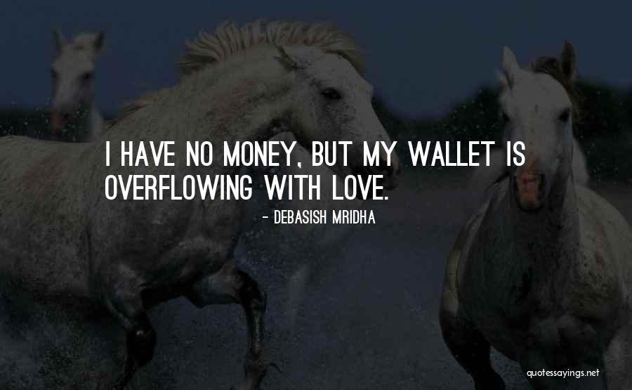 Value Of Money Quotes By Debasish Mridha Value Of Money Quotes By Debasish Mridha