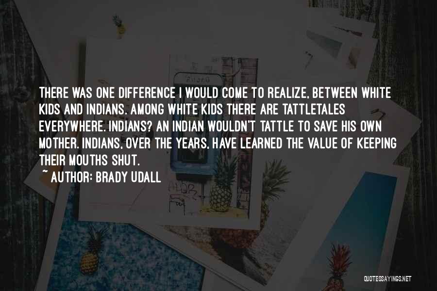 Value Of Mother Quotes By Brady Udall