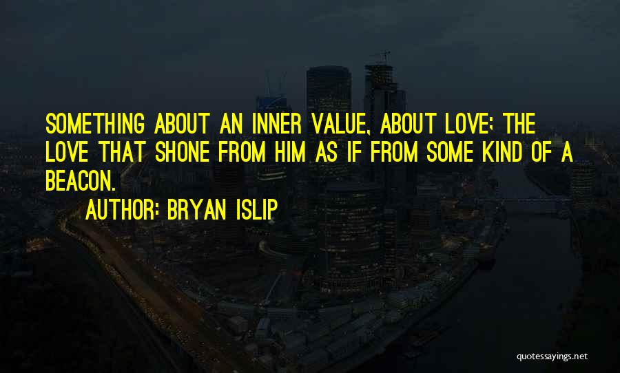 Value Of Mother Quotes By Bryan Islip