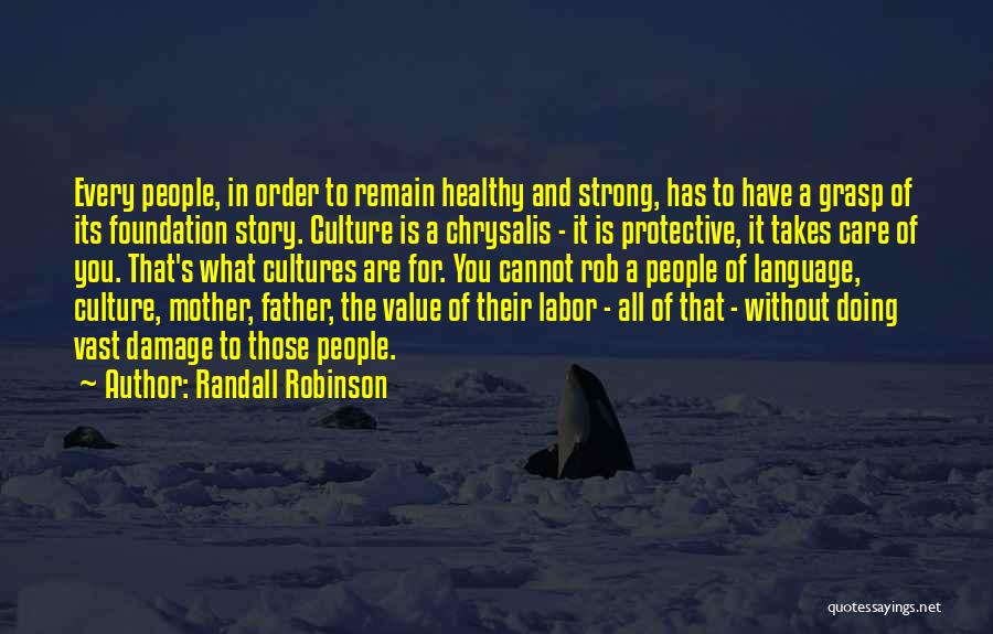 Value Of Mother Quotes By Randall Robinson