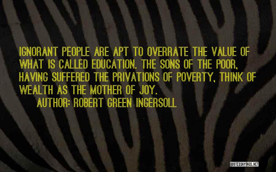 Value Of Mother Quotes By Robert Green Ingersoll