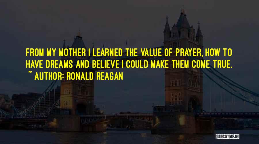 Value Of Mother Quotes By Ronald Reagan