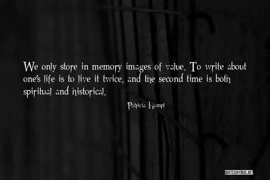 Value Of One Second Quotes By Patricia Hampl Value Of One Second Quotes By Patricia Hampl