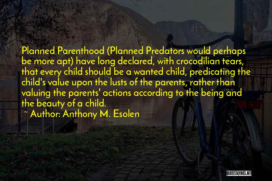 Value Of Parents Quotes By Anthony M. Esolen