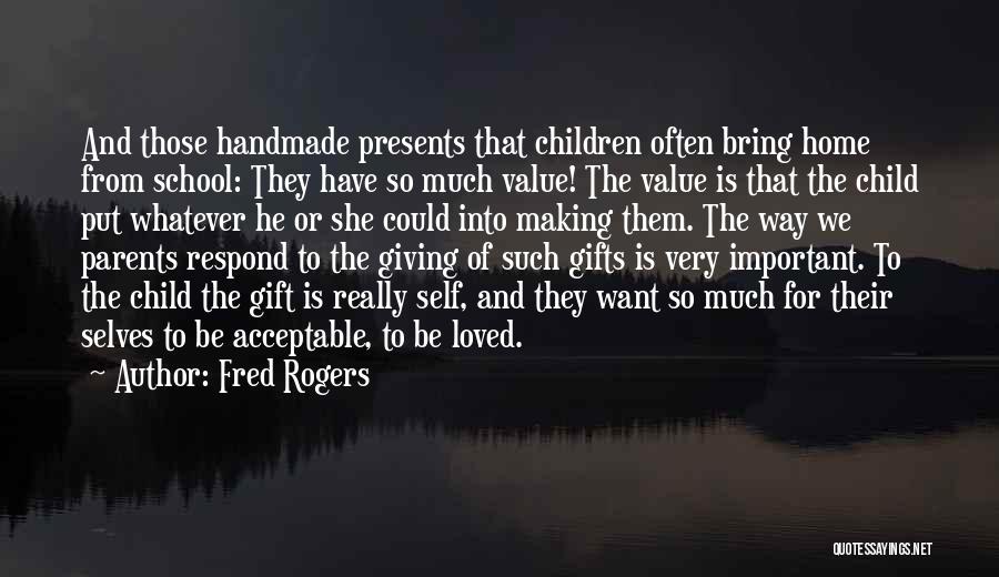 Value Of Parents Quotes By Fred Rogers