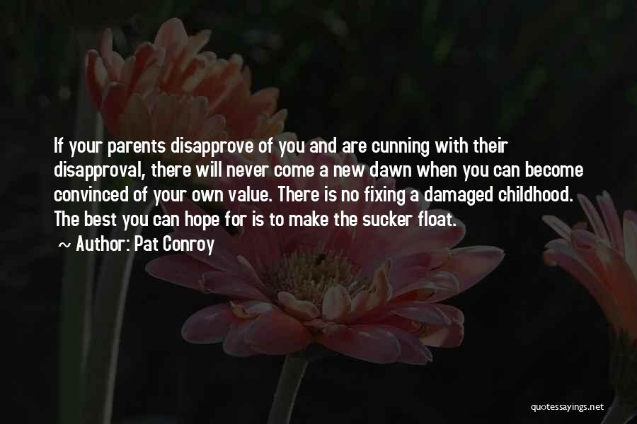 Value Of Parents Quotes By Pat Conroy