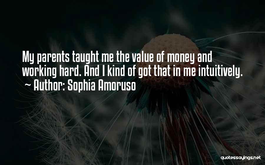 Value Of Parents Quotes By Sophia Amoruso