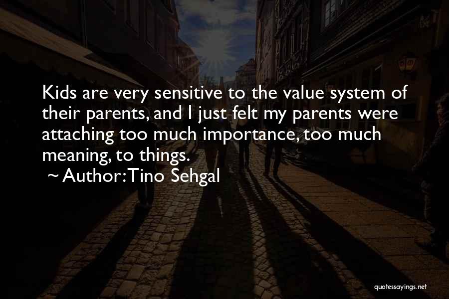 Value Of Parents Quotes By Tino Sehgal