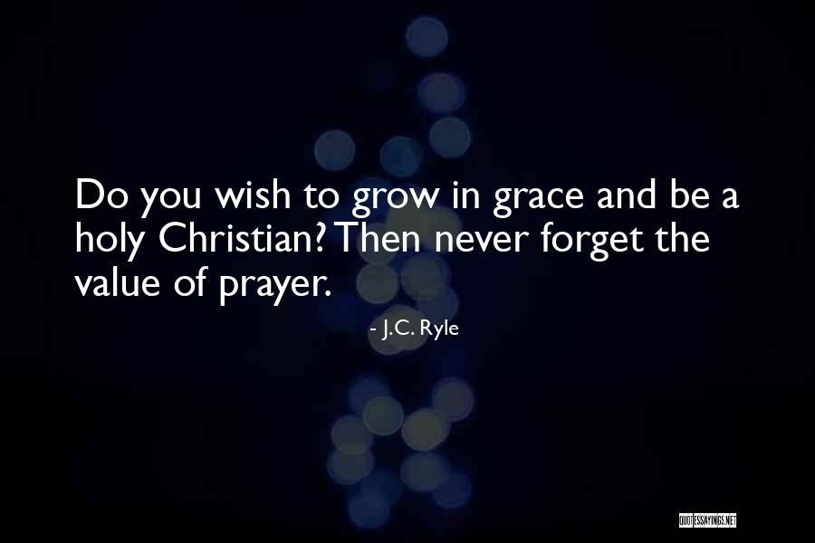 Value Of Prayer Quotes By J.C. Ryle Value Of Prayer Quotes By J.C. Ryle