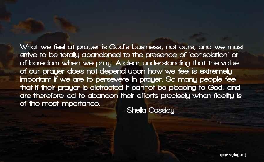 Value Of Prayer Quotes By Sheila Cassidy Value Of Prayer Quotes By Sheila Cassidy
