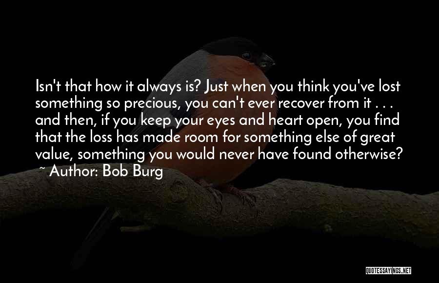 Value Of Something Lost Quotes By Bob Burg