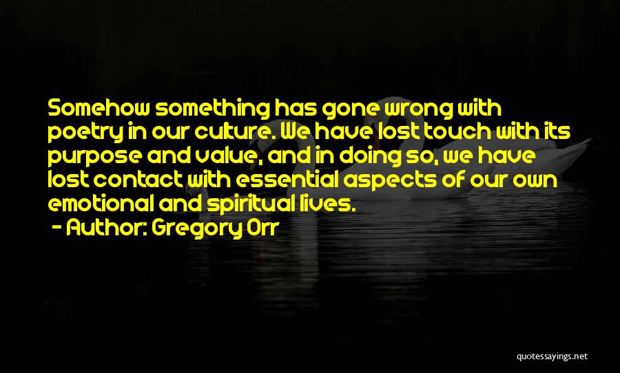 Value Of Something Lost Quotes By Gregory Orr