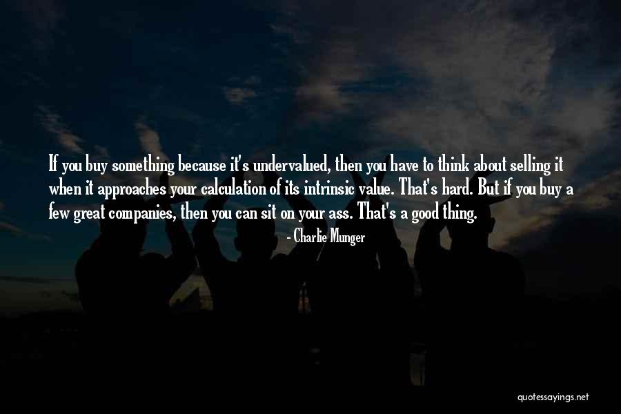 Value Of Something Quotes By Charlie Munger Value Of Something Quotes By Charlie Munger