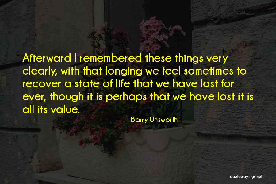 Value Of Things Quotes By Barry Unsworth