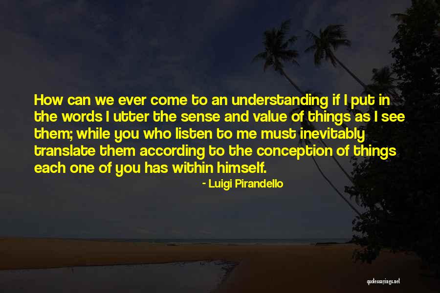 Value Of Things Quotes By Luigi Pirandello