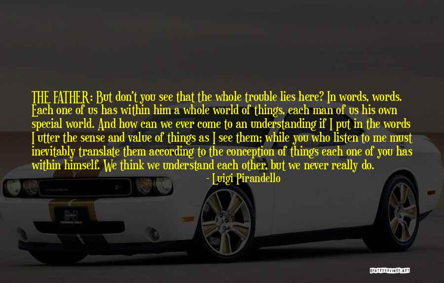 Value Of Things Quotes By Luigi Pirandello