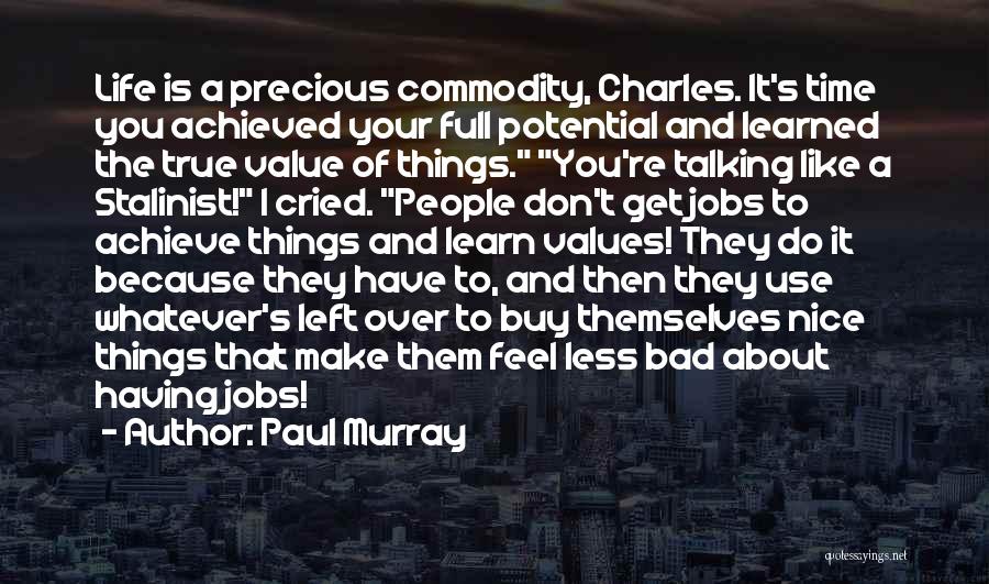 Value Of Things Quotes By Paul Murray