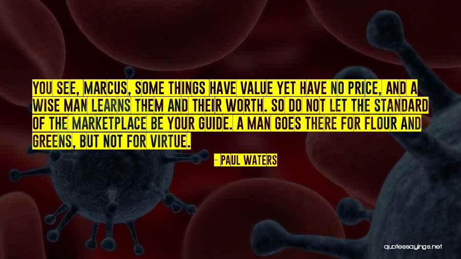 Value Of Things Quotes By Paul Waters