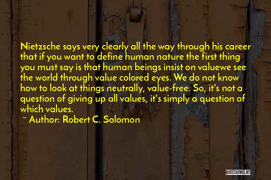 Value Of Things Quotes By Robert C. Solomon