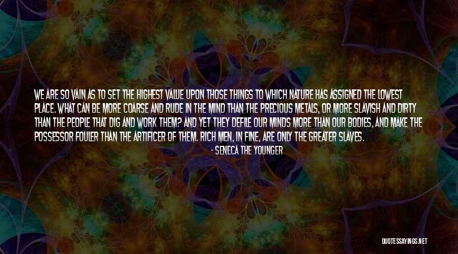 Value Of Things Quotes By Seneca The Younger