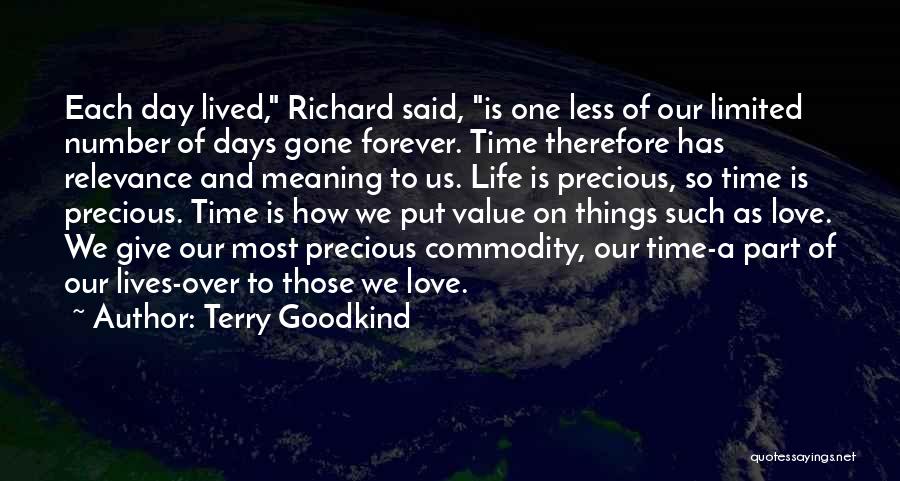 Value Of Time In Our Life Quotes By Terry Goodkind