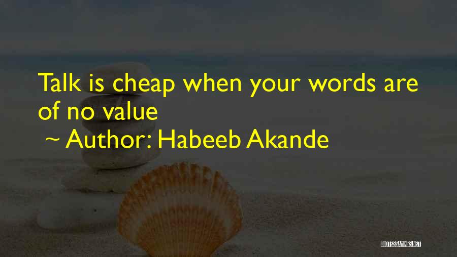 Value Of Words Quotes By Habeeb Akande