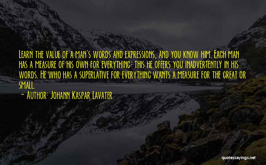 Value Of Words Quotes By Johann Kaspar Lavater