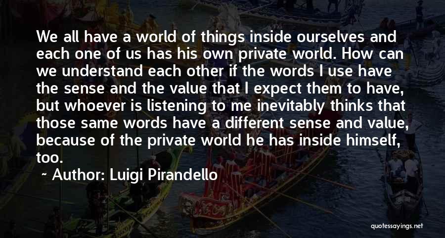 Value Of Words Quotes By Luigi Pirandello