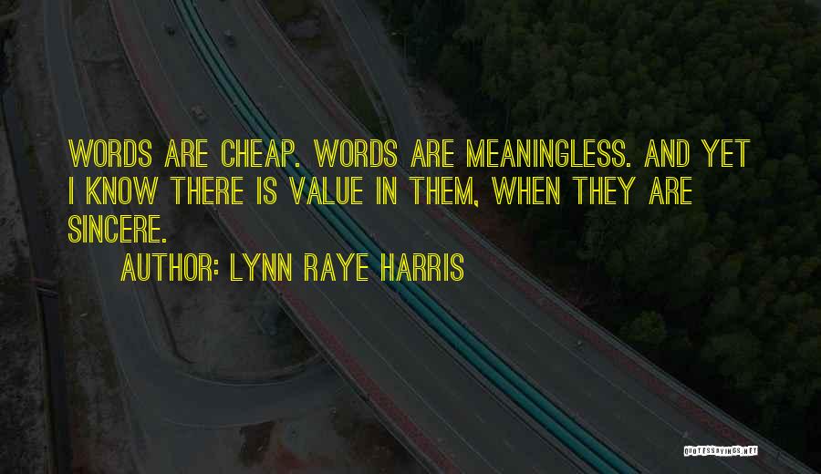 Value Of Words Quotes By Lynn Raye Harris