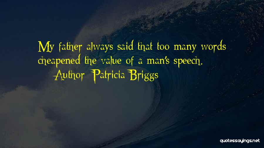 Value Of Words Quotes By Patricia Briggs