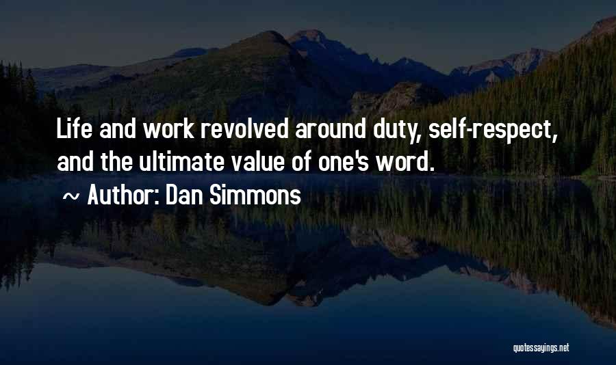 Value Of Work Quotes By Dan Simmons