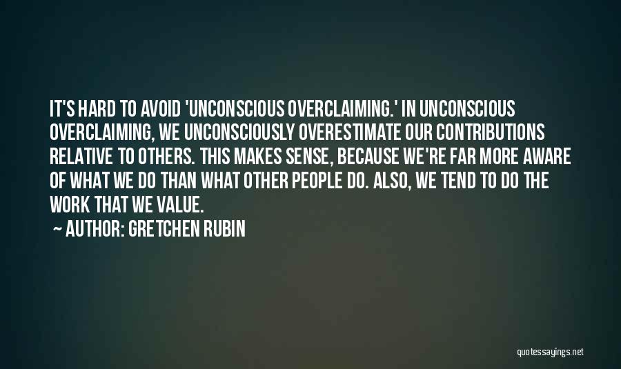 Value Of Work Quotes By Gretchen Rubin