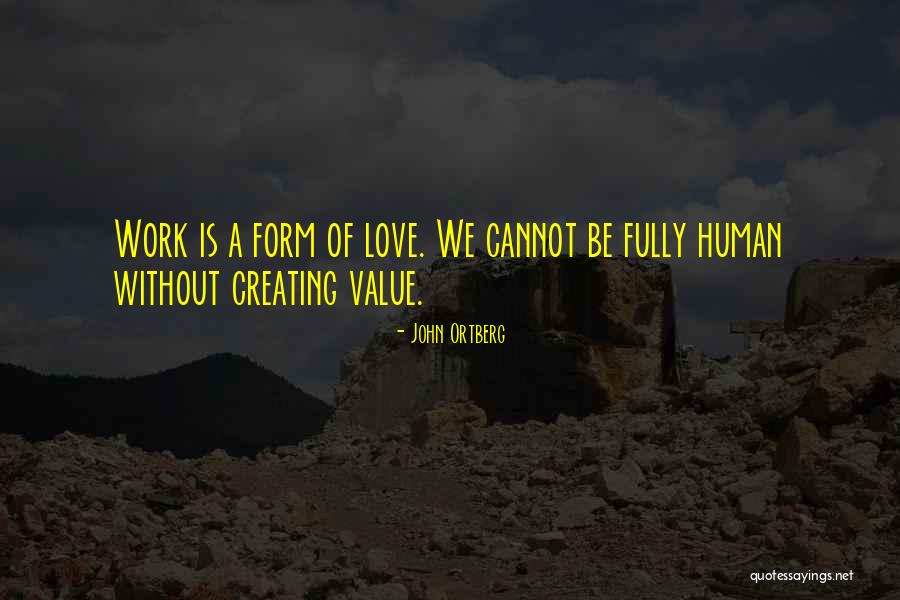 Value Of Work Quotes By John Ortberg