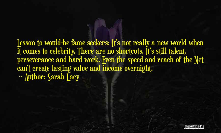 Value Of Work Quotes By Sarah Lacy