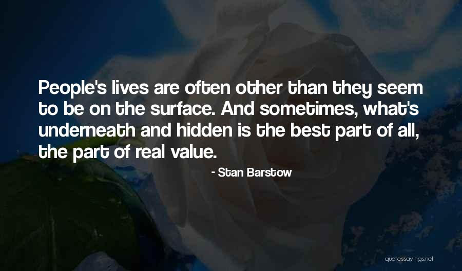 Value Other Lives Quotes By Stan Barstow Value Other Lives Quotes By Stan Barstow