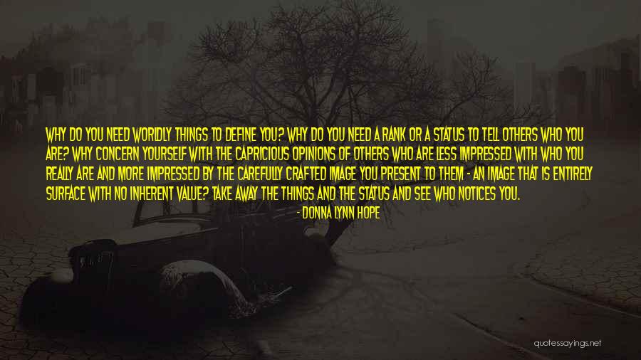 Value Others Opinions Quotes By Donna Lynn Hope Value Others Opinions Quotes By Donna Lynn Hope