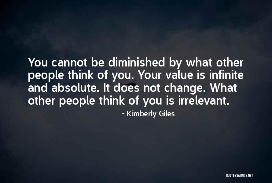Value Others Opinions Quotes By Kimberly Giles Value Others Opinions Quotes By Kimberly Giles