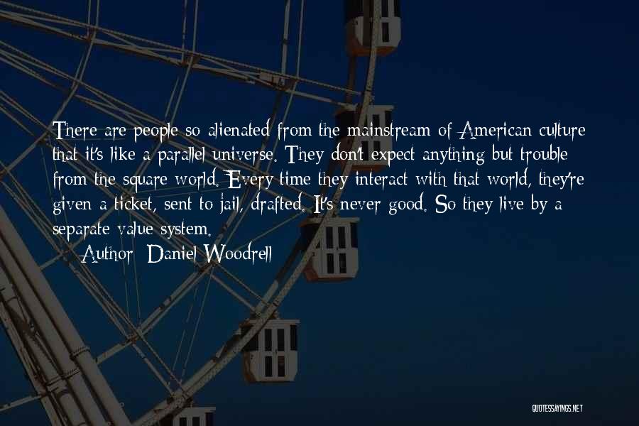 Value People's Time Quotes By Daniel Woodrell