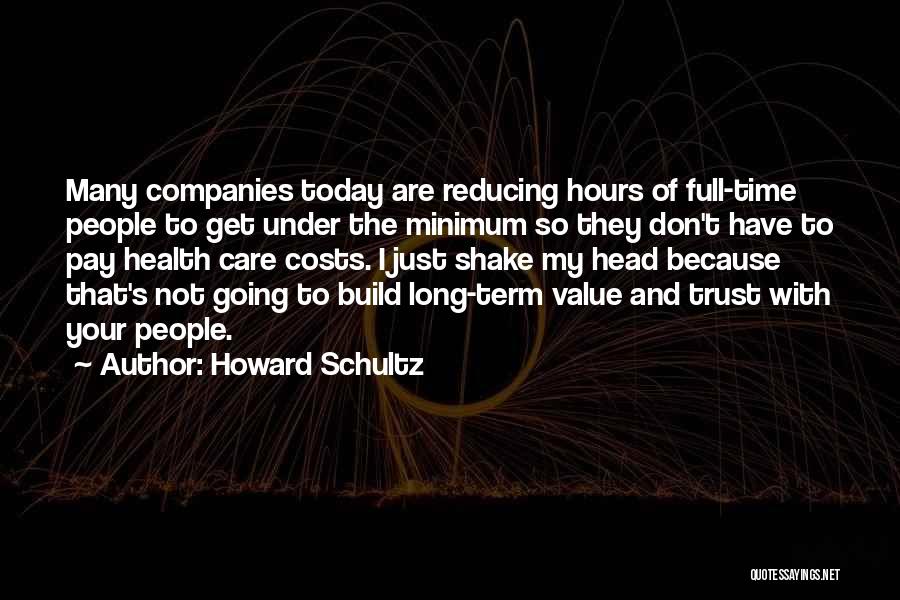 Value People's Time Quotes By Howard Schultz