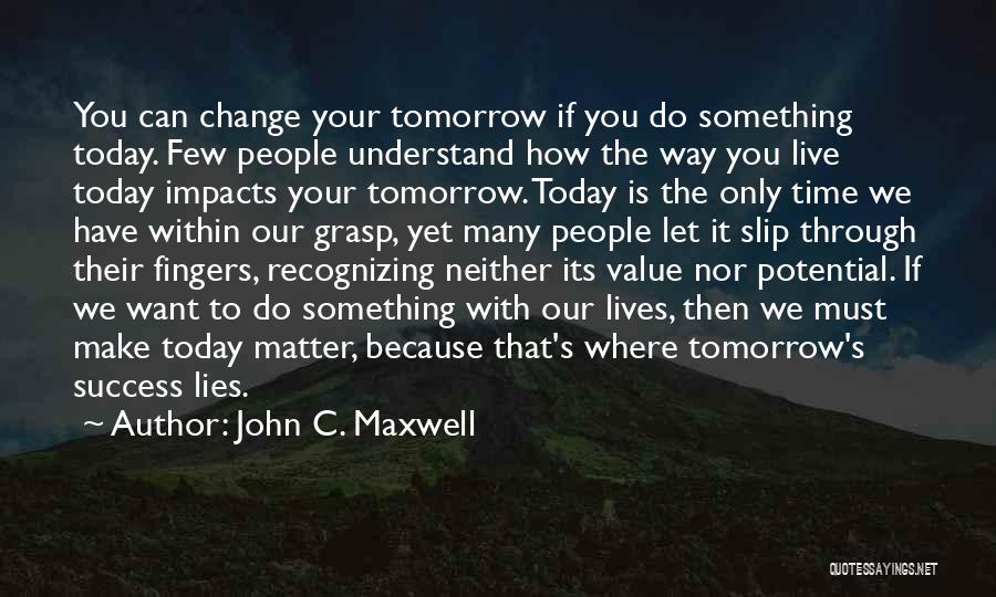 Value People's Time Quotes By John C. Maxwell