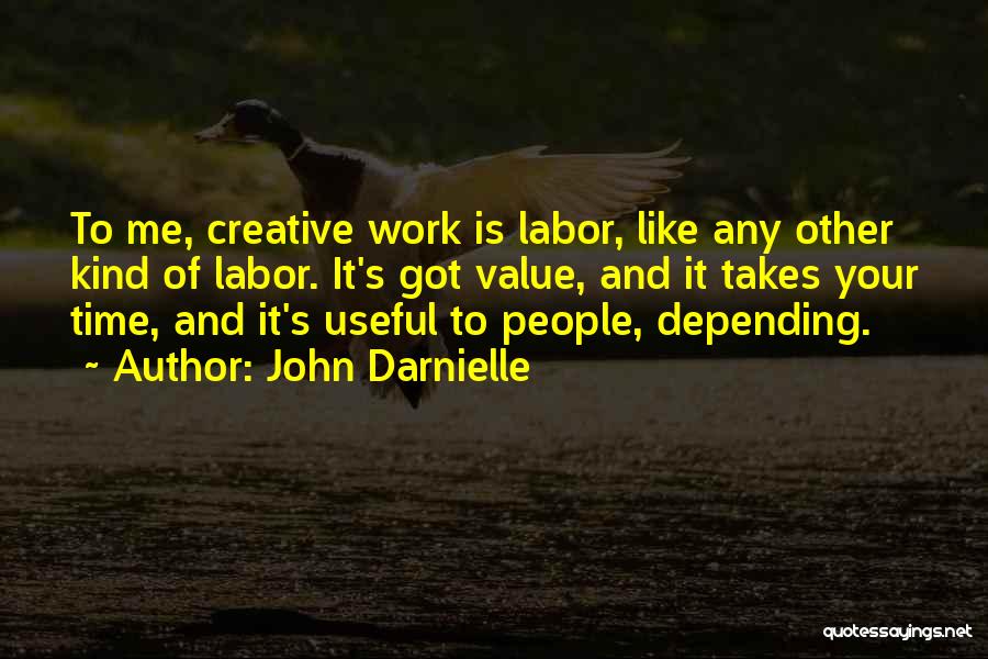 Value People's Time Quotes By John Darnielle