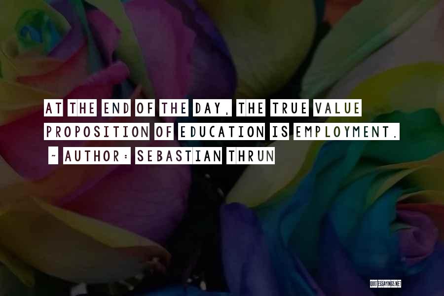 Value Proposition Quotes By Sebastian Thrun