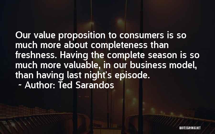 Value Proposition Quotes By Ted Sarandos